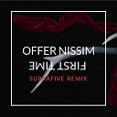 ДЛЯ НОЧНЫХ ПОКАТУШЕК - Offer Nissim First Time Suprafive 2k17 Remix