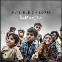 KSHMR Tigerlily - Invisible Children KSHMR Remix