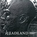 Headland - Cold Here In London