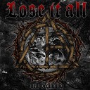 Lose It All - Live for Life