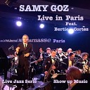 Samy Goz feat Bertie Cortez - The Girl from Ipanema Live at Le Petit Journal…