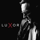 Luxor - Она прекрасна как сотни белых роз тебя утопит в море горьких слез…