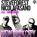 Steve Forest Nicola Fasano feat Fame Cohen - New York City Original Mix