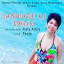 Kary Arora - Sanware Ki Dhun