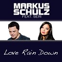 Markus Schulz feat Seri - Love Rain Down Myon Shane 54 Summer Of Love Radio…