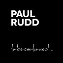 Paul Rudd feat Sam Calver - Wake The World Tonight Extended Mix