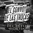 Decreto Norte - El Convoy de las Trocas