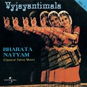 Vyjayantimala - Tillana Raga Dhanasri Tala Adi Album Version