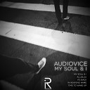 AudioVice - My Soul And I