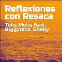 Teks Meks feat Shelly Biggpotta - Reflexiones con Resaca
