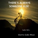 Luis N C - There s Always Someone Else