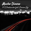 51 X Producci n feat Churro Life - Mucho Dinero