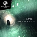 Lampe - Between The Worlds Original Mix
