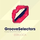 Groove Selectors Moogy Bee Gino Clares - Esta Loca