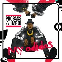 Probass Hardi - My Adidas Original Mix