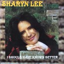 Sharyn Lee - I Should Have Known Better