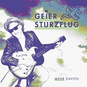 Geier Sturzflug - Meine Frau glaubt