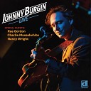Johnny Burgin - I Got To Find Me A Woman
