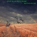 DJ Gerush - Storm Original Mix