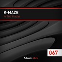K Maze - In the House