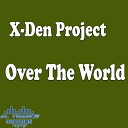 X Den Project - Positive Life