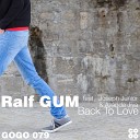 Ralf GUM feat Joseph Junior Ayanda Jiya - Back to Love Ralf GUM Beat