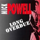 Mick Powell - I Can t Keep Holding On To Love