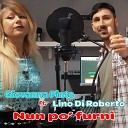 Giovanna Pinto feat Lino Di Roberto - Nun po furn