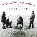 Ti Sha Man Nah Saxophone Quartet Friends - Non c pace tra gli ulivi Original Version