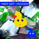 First Gift - Provoker Original Mix