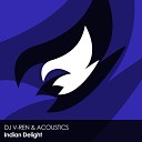 DJ V REN ACOUSTICS - Indian Delight Original Mix