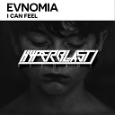 Evnomia - I Can Feel Original Mix