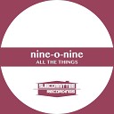 nine o nine - All The Things Original Mix