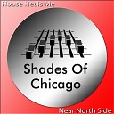 Shades Of Chicago - House Heals Me Original Mix