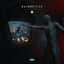 Bainbridge - Pull Me Thru (Original Mix)