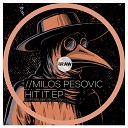 Milos Pesovic - Hit It Original Mix