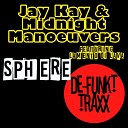 Jay Kay Midnight Manoeuvers feat Lamento Di… - Sphere Original Mix