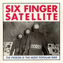 Six Finger Satellite - Funny Like A Clown
