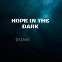 Daebak - Hope in The Dark