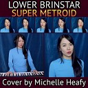 Michelle Heafy - Lower Brinstar From Super Metroid