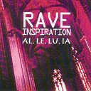 Rave Inspiration - AL LE LU IA Natural Mix