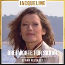 Jacqueline - Drei Worte F r Sarah Dj ANG Reloaded 2019
