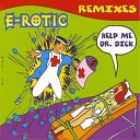 E rotic - Help Me Dr Dick Serxio1228 Remix