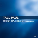 Tall Paul - Rock Da House 2006 Edit Spotlight Mix