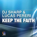 DJ Sharp Lucas Pereri - Keep The Faith Dub Mix