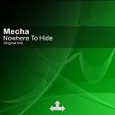 Mecha - Nowhere To Hide Original Mix