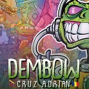 Cruz Adri n - Dembow