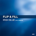 Flip Fill feat Junior - Irish Blue Main Mix