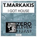 T Markakis - I Got House