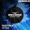 Yastreb - Istra Original Mix www LUX